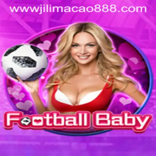 Exploring the Thrilling World of FootballBaby and the Intriguing Jilimacao 888