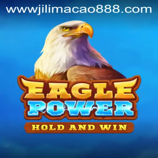 Unveiling the Thrills of EaglePower: Discover the Exciting World of Jilimacao 888