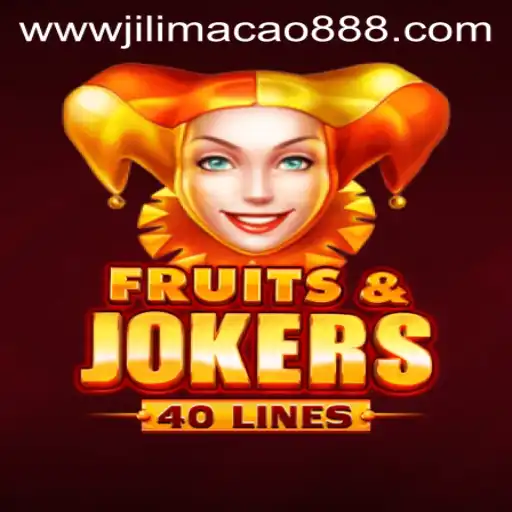 Exploring the Thrills of FruitsAndJokers40 with Jilimacao 888